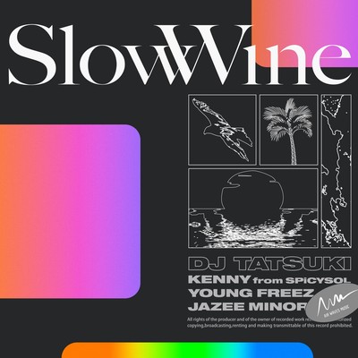 Slow Wine (feat. KENNY from SPiCYSOL, YOUNG FREEZ & JAZEE MINOR) Front Cover