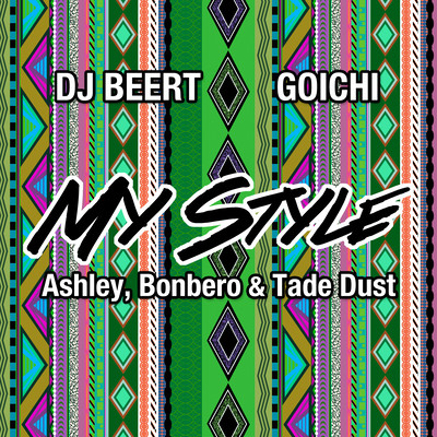 MY STYLE (feat. Ashley, Bonbero & Tade Dust)のジャケット写真