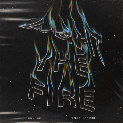 Light The Fire (feat. aimi & KOJOE) Front Cover