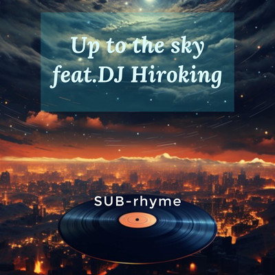 Up to the sky (feat. DJ Hiroking) Front Cover