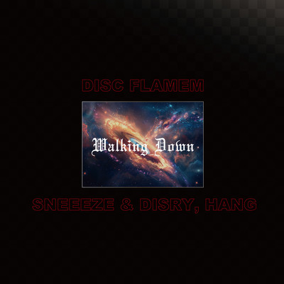 Walking Down (feat. SNEEEZE, DISRY & HANG)のジャケット写真