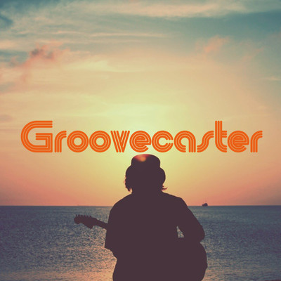 Groovecaster Front Cover