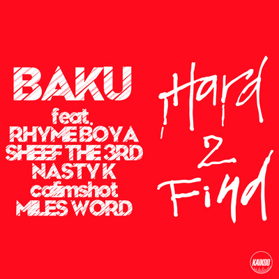 Hard 2 Find (feat. RHYME BOYA, SHEEF THE 3RD, NASTY K, calimshot & MILES WORD)のジャケット写真
