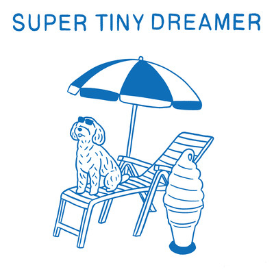 super tiny dreamerのジャケット写真
