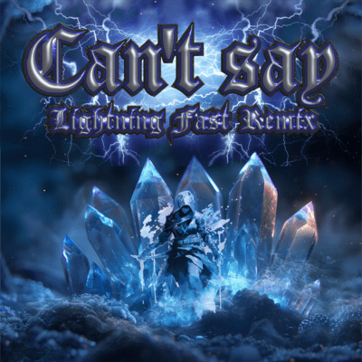 Can't say (Lightning Fast Remix) Front Cover