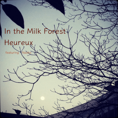 In the Milk Forest Front Cover