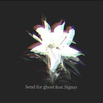Send for ghost (feat. sigmσ) Front Cover