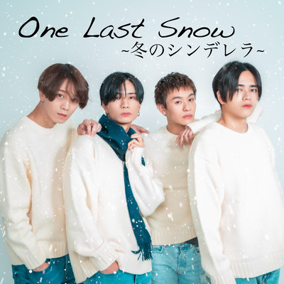 One Last Snow ~冬のシンデレラ~のジャケット写真