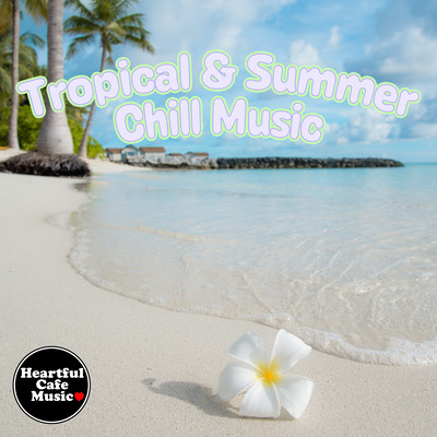 Tropical & Summer Chill Music Front Cover