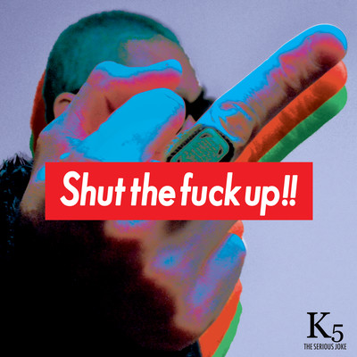 SHUT THE FUCK UP!!のジャケット写真