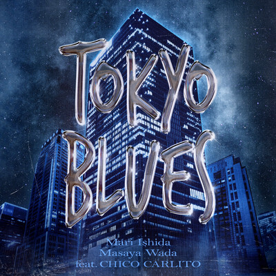 Tokyo Blues (feat. CHICO CARLITO)のジャケット写真