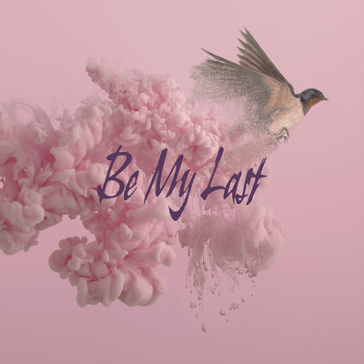 Be My Last Front Cover