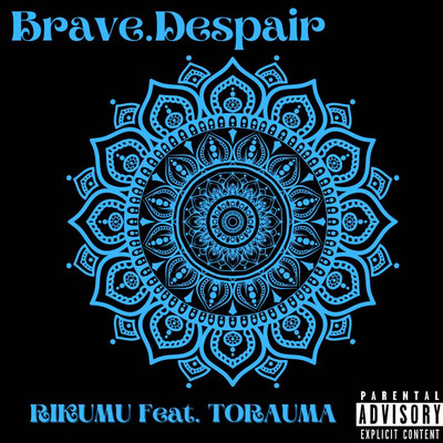 Brave.Despair (feat. TORAUMA) Front Cover