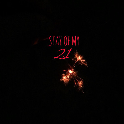 STAY OF MY 21 Front Cover