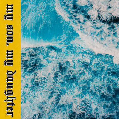 my son, my daughterのジャケット写真