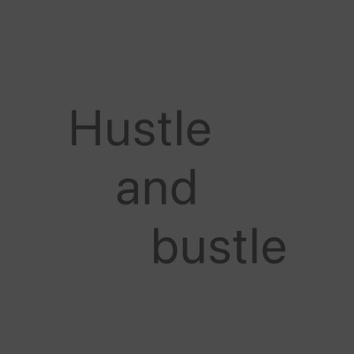 Hustle and bustle Front Cover