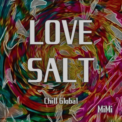 LOVE SALT (Chill Global) Front Cover