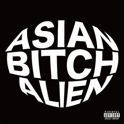 Asian Bitch Alien (feat. Tokiwha) Front Cover