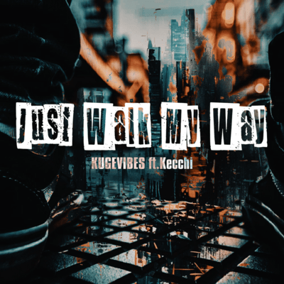 Just Walk My Way (feat. Kecchi) Front Cover