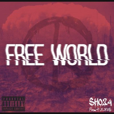 FREE WORLD (feat. $HO24) Front Cover