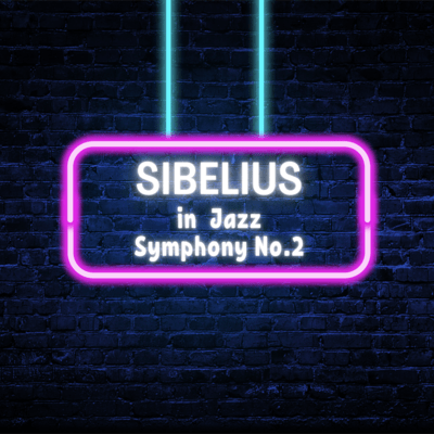 Sibelius In Jazz ~Symphony No.2~ Front Cover
