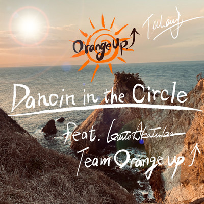 Dancin In The Circle (feat. Kaito Akatsuka & Team Orange up) Front Cover