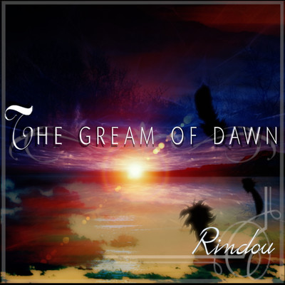 THE GREAM OF DAWN Front Cover