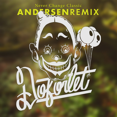 Never Change Classic (ANDERSEN REMIX) Front Cover