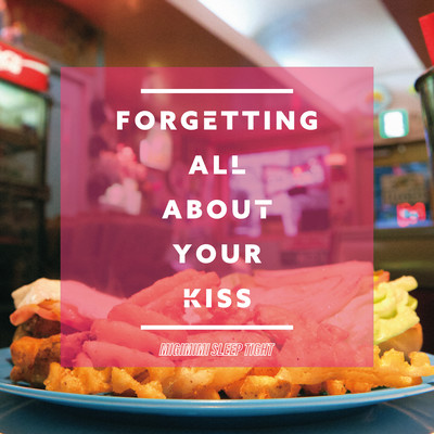 Forgetting All About Your Kissのジャケット写真