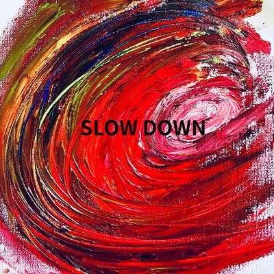 SLOW DOWN Front Cover