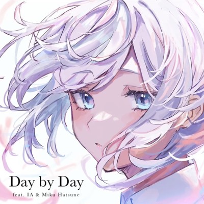 Day by Day (feat. IA & HATSUNE MIKU) Front Cover