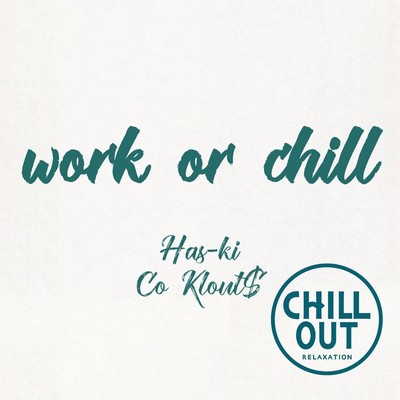 work or chillのジャケット写真