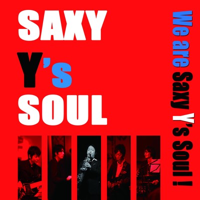 We are Saxy Y's Soul! Front Cover