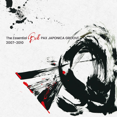 The Essential Best PAX JAPONICA GROOVE 2007-2010 Front Cover