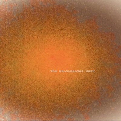 THE SENTIMENTAL CROW Front Cover