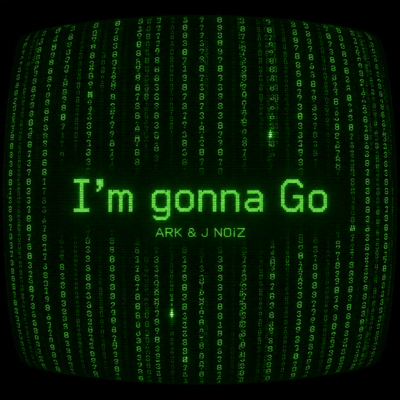 I'm Gonna Go (feat. J NOiZ) Front Cover