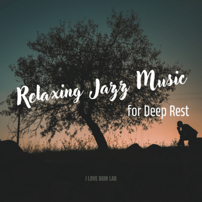 Relaxing Jazz Music for Deep Rest Front Cover
