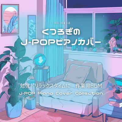 Relaxing J-POP piano covers. Study and relax time. BGM for work. J-POP Piano Cover Collection Front Cover