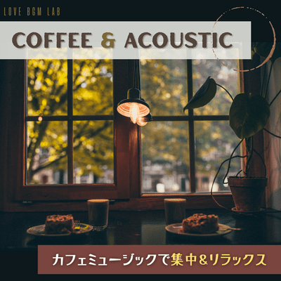 COFFEE&ACOUSTIC Concentrate and relax with cafe music Front Cover