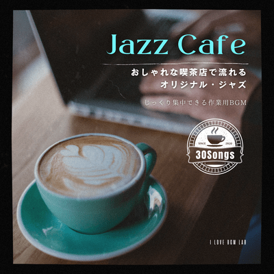 Jazz Cafe Original jazz music played in a stylish coffee shop. 30 Songs of background music for work that will help you concentrate. Front Cover