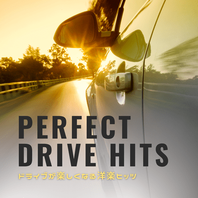 PERFECT DRIVE HITS - Western hits that will make your drive more enjoyable Front Cover