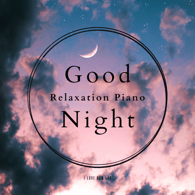 Good Night -Relaxation Piano- Front Cover