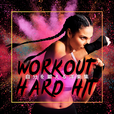 WORKOUT HARD HIT - A collection of Western music that will get you beyond your limits Front Cover