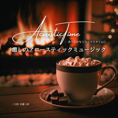 Relaxing acoustic music for a warm and relaxing time Front Cover