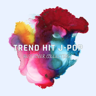 TREND HIT J -POP - BEST COVER COLLECTION Front Cover