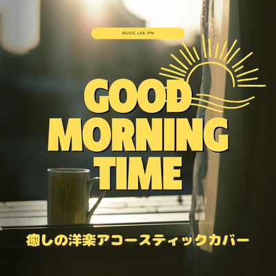 Good Morning Time - Relaxing Acoustic Cover (Acoustic Ver.) Front Cover