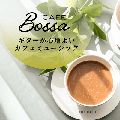 Cafe Bossa - Soothing cafe music with guitar. Front Cover
