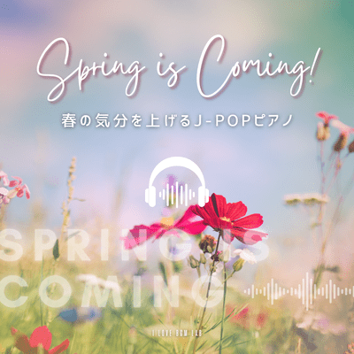 Spring is coming! J-POP piano to lift your spring spirits Front Cover