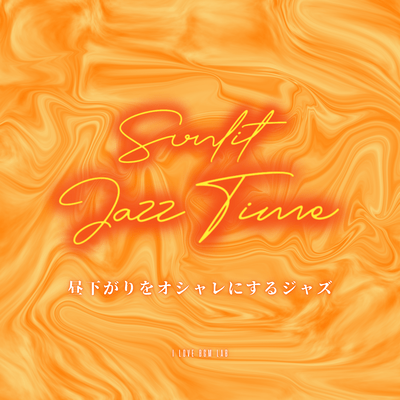 Sunlit JAZZ Time - Jazz to make your afternoons stylish. Front Cover