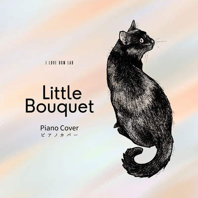 Little Bouquet (I Love BGM Lab Piano Cover) Front Cover
